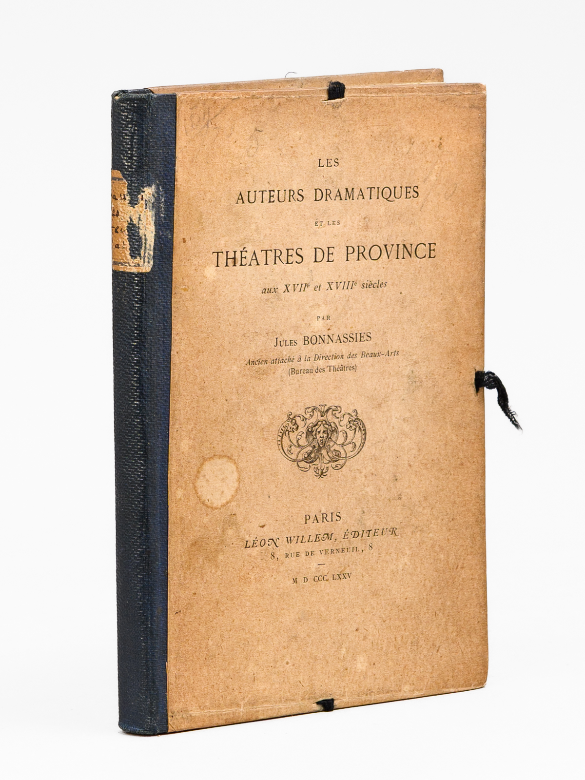 photo n&deg;8 : Les Auteurs dramatiques et les Th&eacute;&acirc;tres de province aux XVIIe et XVIIIe si&egrave;cles [ Edition originale - Un des 2 exemplaires sur parchemin ].