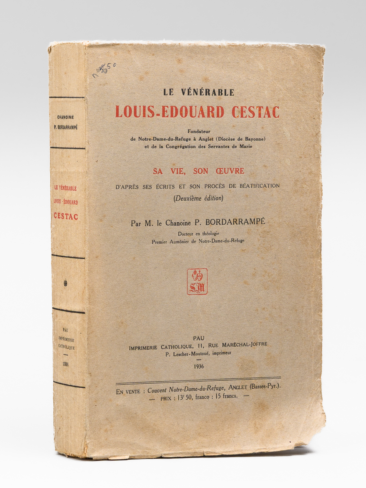 photo n&deg;10 : Le v&eacute;n&eacute;rable Louis-Edouard Cestac, fondateur de Notre-Dame-du-Refuge &agrave; anglet (Dioc&egrave;se de Bayonne) et de la Congr&eacute;gation des Servantes de Marie. Sa vie, son oeuvre, d'apr&egrave;s ses &eacute;crits et son proc&egrave;s d