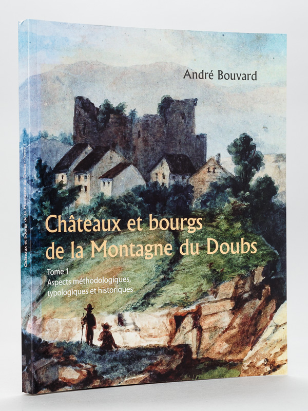 photo n°16 : Châteaux et bourgs de la Montagne du Doubs. Tome 1 : Aspects méthodologiques, typologiques et historiques