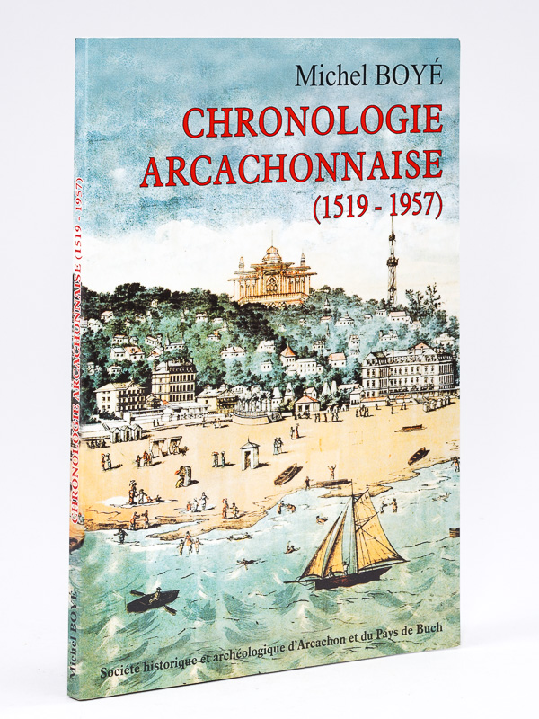 photo n°12 : Chronologie arcachonnaise (1519-1957)