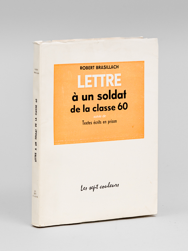 photo n°8 : Lettre à un Soldat de la Classe 60 [ Livre dédicacé par Jacques Bardèche ] Lettre à un soldat de la classe soixante suivie de Textes écrits en prison