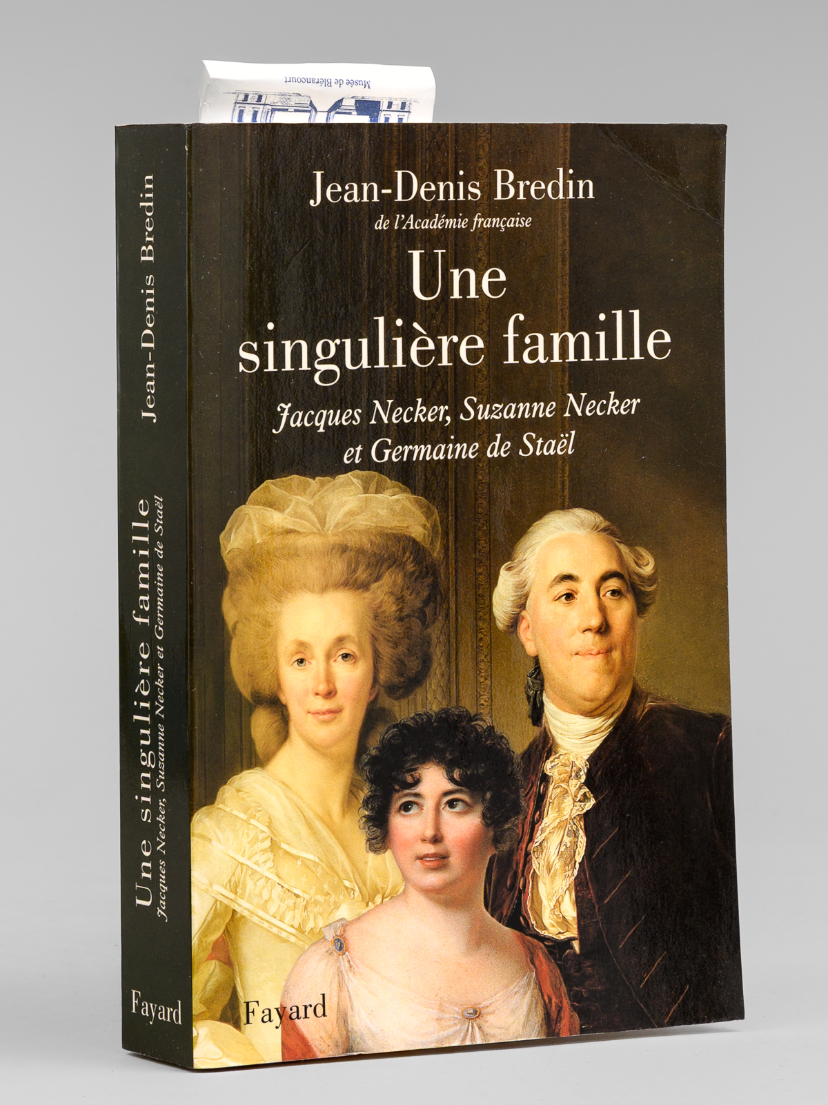 photo n&deg;8 : Une singuli&egrave;re famille. Jacques Necker, Suzanne Necker et Germaine de Sta&euml;l [ Livre d&eacute;dicac&eacute; par l'auteur &agrave; Maurice Druon ]