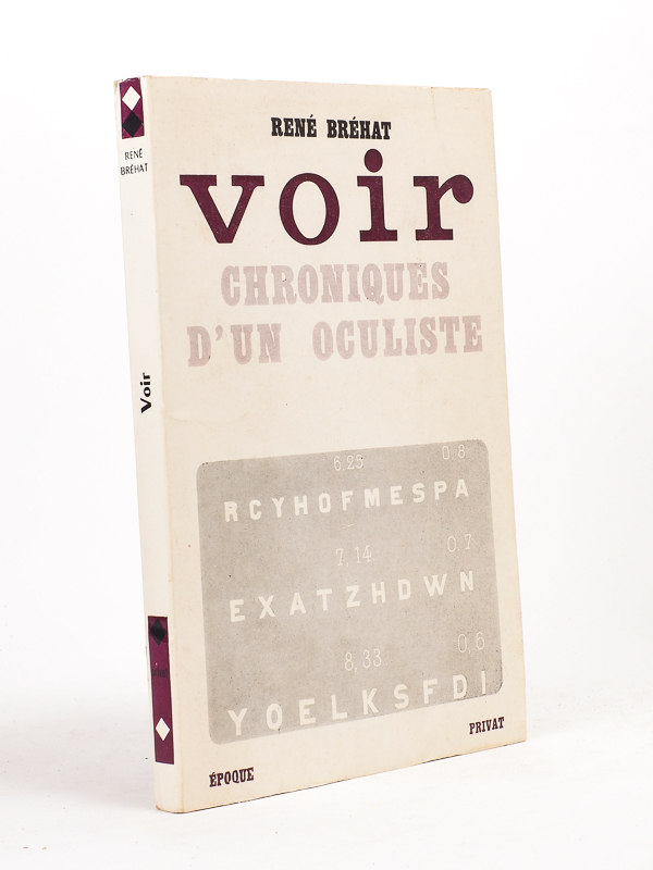photo n°12 : Voir. Chroniques d'un oculiste. [ Livre dédicacé par l'auteur ]