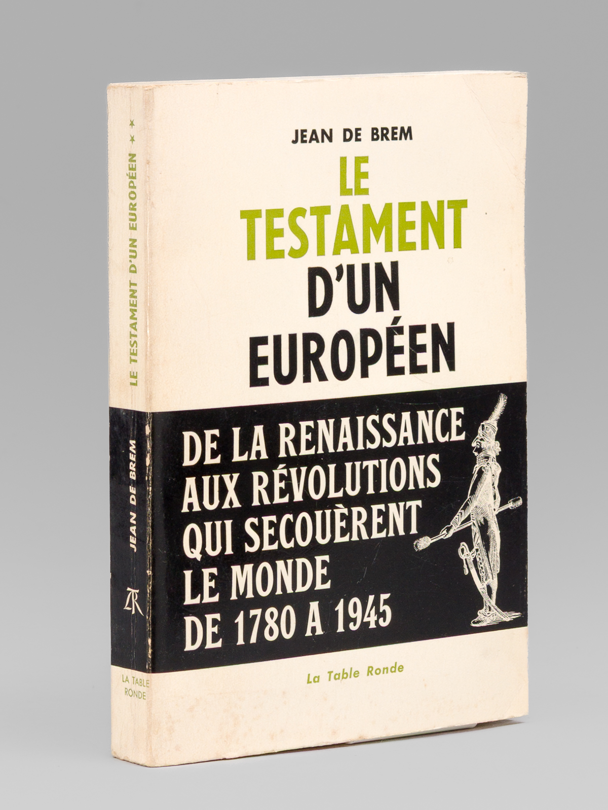 photo n°9 : Le Testament d'un Européen. Tome II : De la Renaissance aux Révolutions qui secouèrent le monde de 1870 à 1945