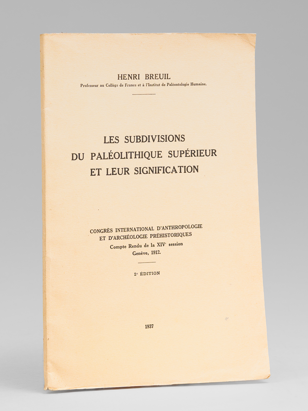 photo n&deg;8 : Les subdivisions du Pal&eacute;olithique sup&eacute;rieur et leur signification. Congr&egrave;s international d'anthropologie et d'arch&eacute;ologie pr&eacute;historiques. Compte rendu de la XIVe session, Gen&egrave;ve, 1912.