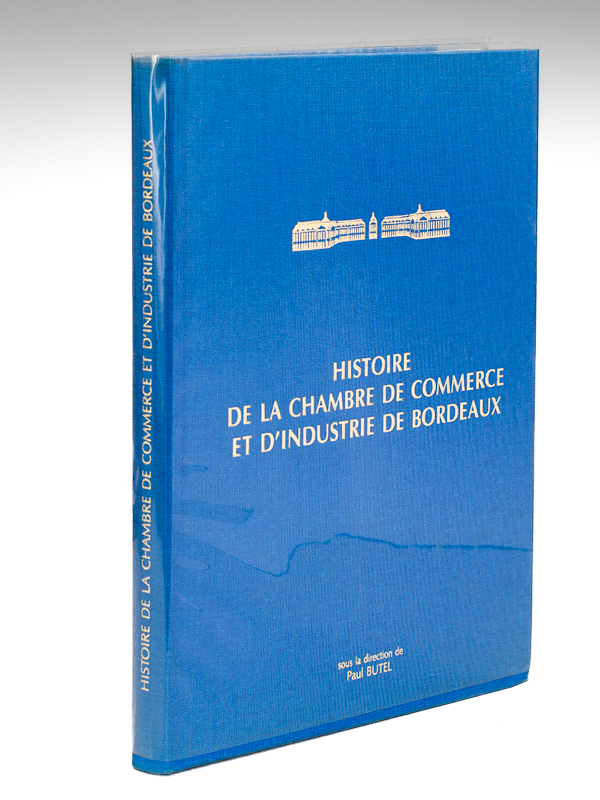 photo n°9 : Histoire de la Chambre de Commerce et d'Industrie de Bordeaux des origines à nos jours.