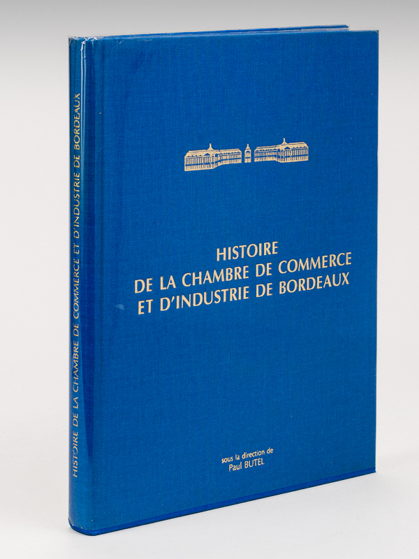 photo n°9 : Histoire de la Chambre de Commerce et d'Industrie de Bordeaux des origines à nos jours.
