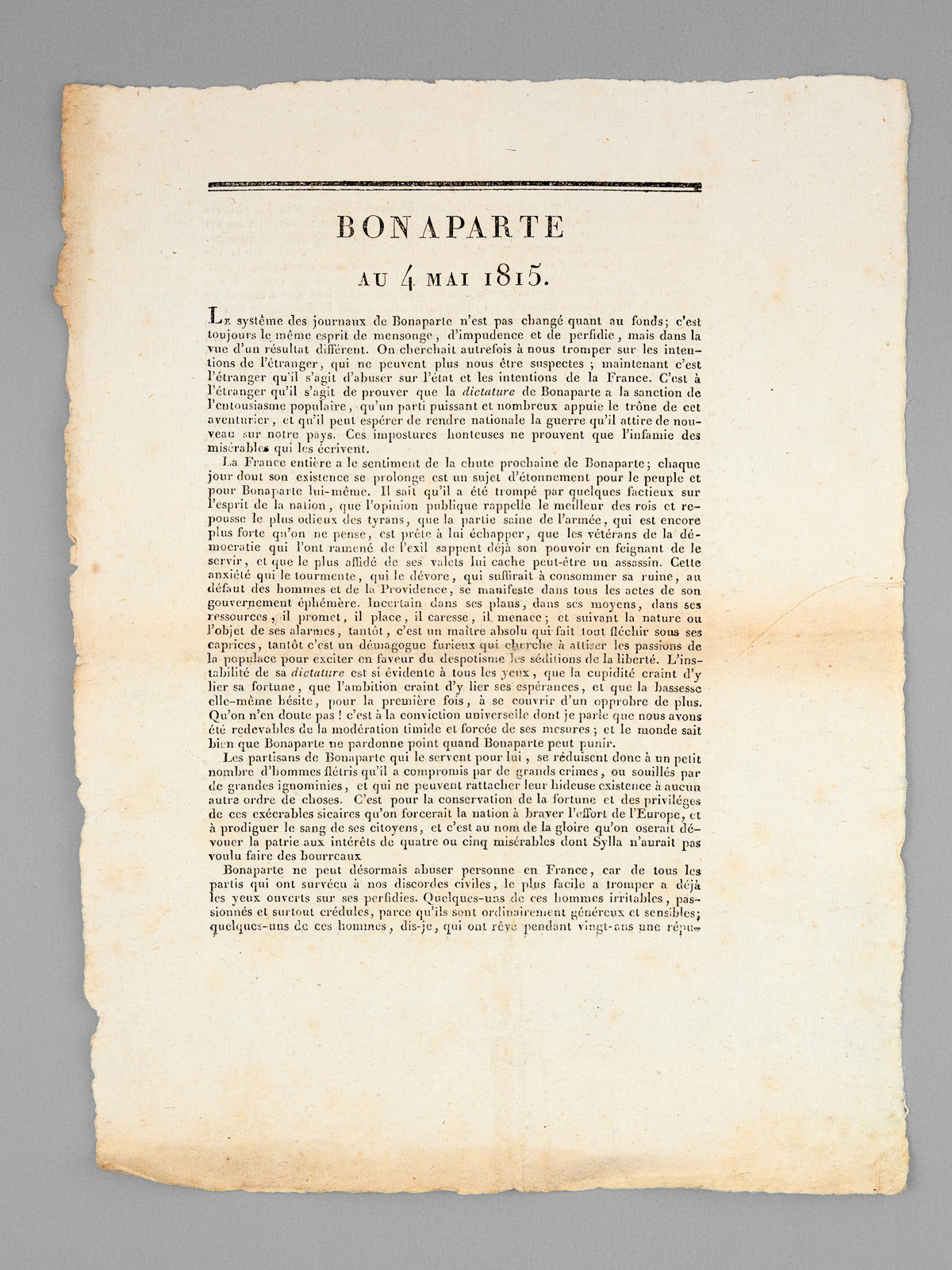 photo n°5 : Bonaparte au 4 mai 1815. 'Le système des journaux de Buonaparte n'est pas changé quant au fond ; c'est toujours le même esprit de mensonge, d'impudence et de perfidie, mais dans la vue d'un résultat différent [... ] Vous