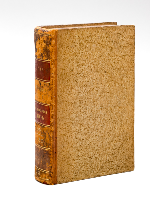 photo n°13 : Bulletin des Lois de l'Empire Français. 4e Série - Tome Cinquième, contenant les Lois rendues depuis le 1er Juin jusqu'au dernier jour du mois de Décembre 1806. Du n° 96 au n° 130