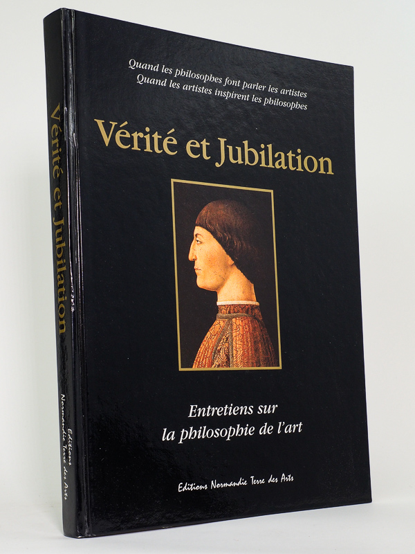 photo n°13 : Vérité et Jubilation. Entretiens sur la philosophie de l'Art [ Livre dédicacé par les auteurs ]