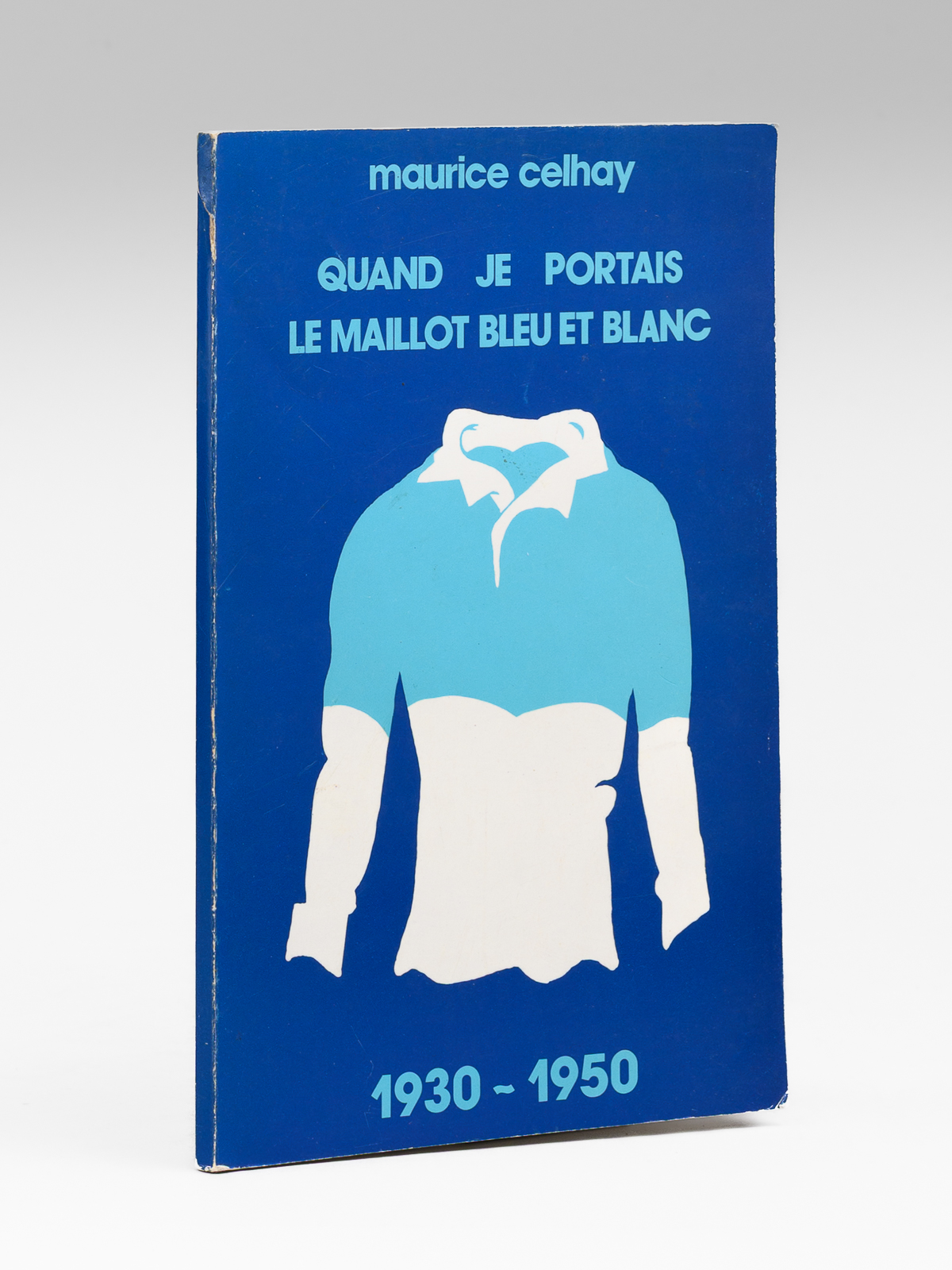 photo n&deg;9 : Quand je portais le maillot bleu et blanc 1930-1950 [ exemplaire d&eacute;dicac&eacute; par l'auteur ]. Souvenirs de vingt ann&eacute;es de Rugby &agrave; l'Aviron Bayonnais.