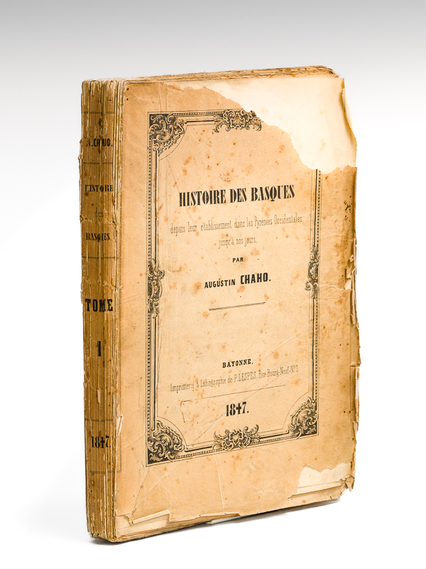 photo n°9 : Histoire primitive des Euskariens-Basques, langue, poésie, moeurs et caractère de ce peuple. [ Edition originale ] Introduction à son histoire ancienne et moderne (Histoire des Basques depuis leur établissement dans les Pyr&eac