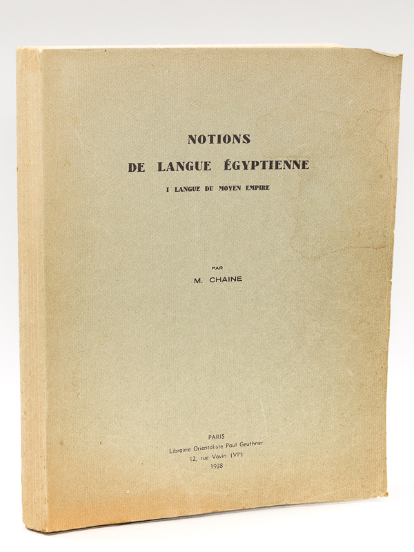 photo n°8 : Notions de Langue égyptienne. Tome I : Langue du Moyen-Empire