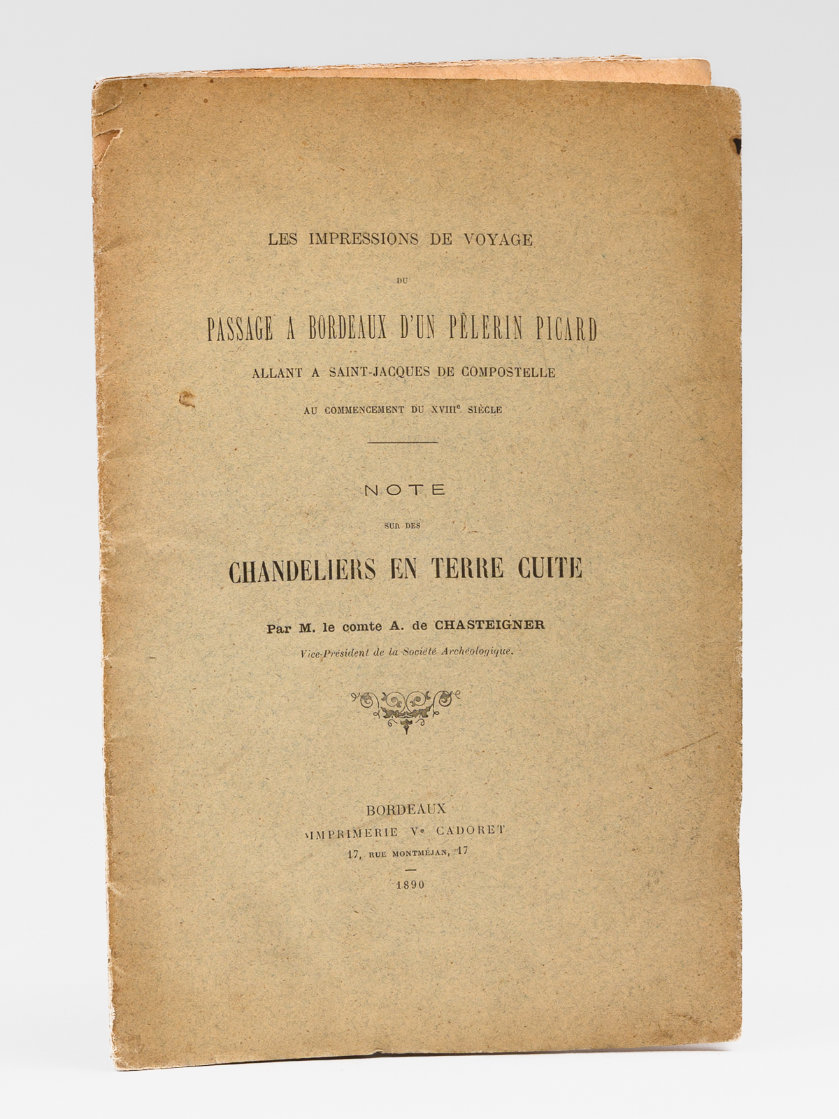 photo n&deg;8 : Note sur des chandeliers en terre cuite - Les impressions de voyage du passage &agrave; Bordeaux d'un p&egrave;lerin picard allant &agrave; Saint-Jacques de Compostelle au commencement du XVIIIe si&egrave;cle  [ Livre d&eacute;dicac&eacute; par l'auteur ]