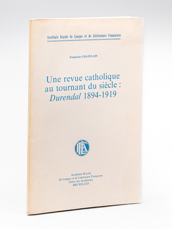 photo n°8 : Une revue catholique au tournant du siècle : Durendal 1894-1919