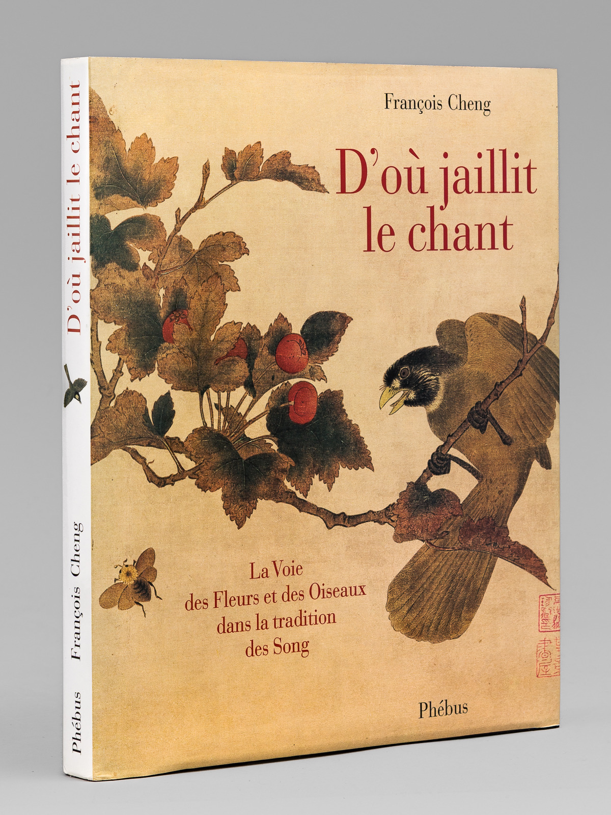 photo n°13 : D'où jaillit le Chant. La Voie des Fleurs et des Oiseaux dans la tradition des Song [ Livre dédicacé par l'auteur à Maurice Druon - Avec une calligraphie originale de François Cheng ]