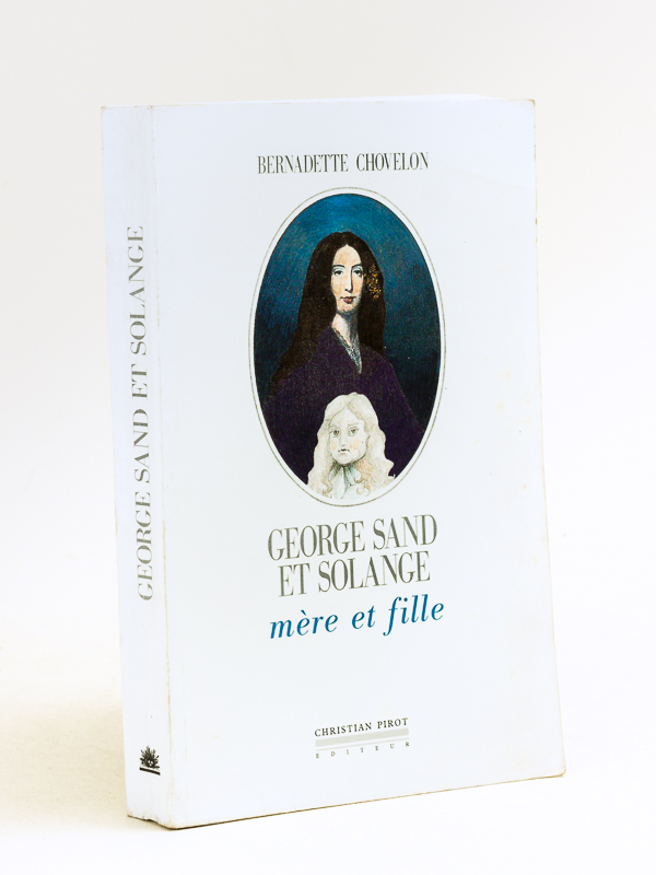 photo n°8 : George Sand et Solange. Mère et Fille [ Livre dédicacé par l'auteur ]