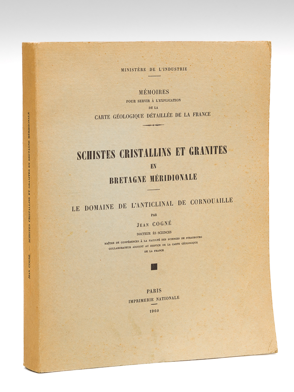 photo n°9 : Mémoires pour servir à l'Explication de la Carte géologique détaillée de la France. Schistes cristallins et Granites en Bretagne méridionale. Le domaine de l'anticlinal de Cornouaille.