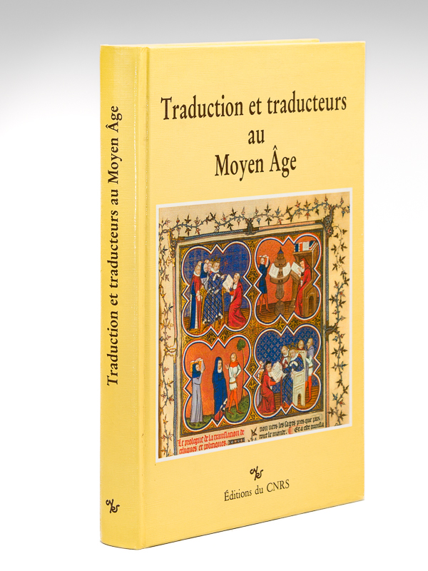 photo n°10 : Traduction et Traducteurs au Moyen-Age. Actes du colloque international du CNRS organisé à Paris, Institut de recherche et d'histoire des textes les 26-28 mai 1986