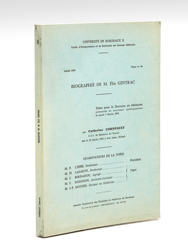 photo n°7 : Biographie de M. Elie Gintrac. Thèse pour le Doctorat en Médecine présentée et soutenue publiquement le mardi 7 février 1978