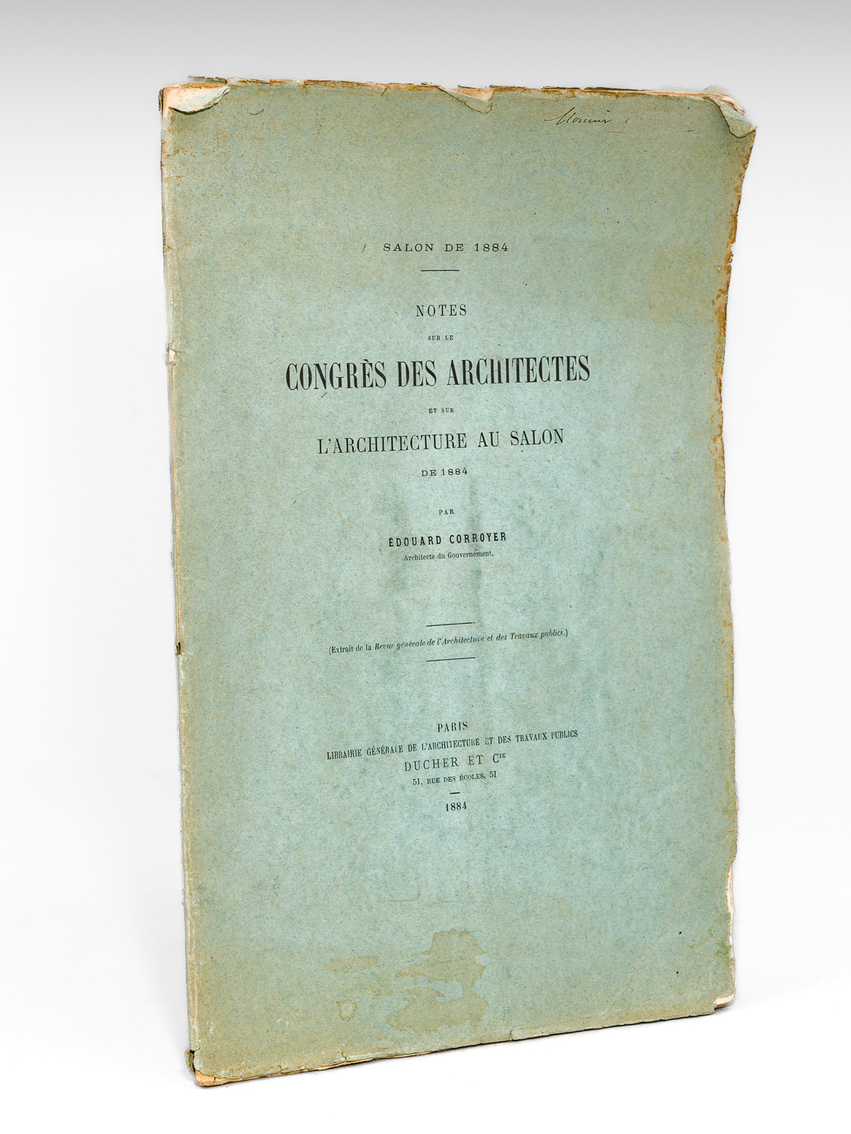 photo n°10 : Notes sur le Congrès des Architectes et sur l'Architecture au Salon de 1884 [ Edition originale - Livre dédicacé par l'auteur ]