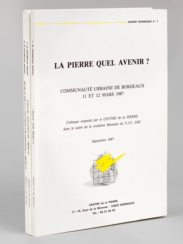 photo n°5 : [ Lot de 3 ouvrages : Cahier Technique 1, 2 et 3 ] La Pierre quel Avenir ? Communauté Urbaine de Bordeaux 11 et 12 mars 1987. Colloque organisé par le Centre de la Pierre dans le cadre de la troisième Biennale du F.I.F. ARC Septembre