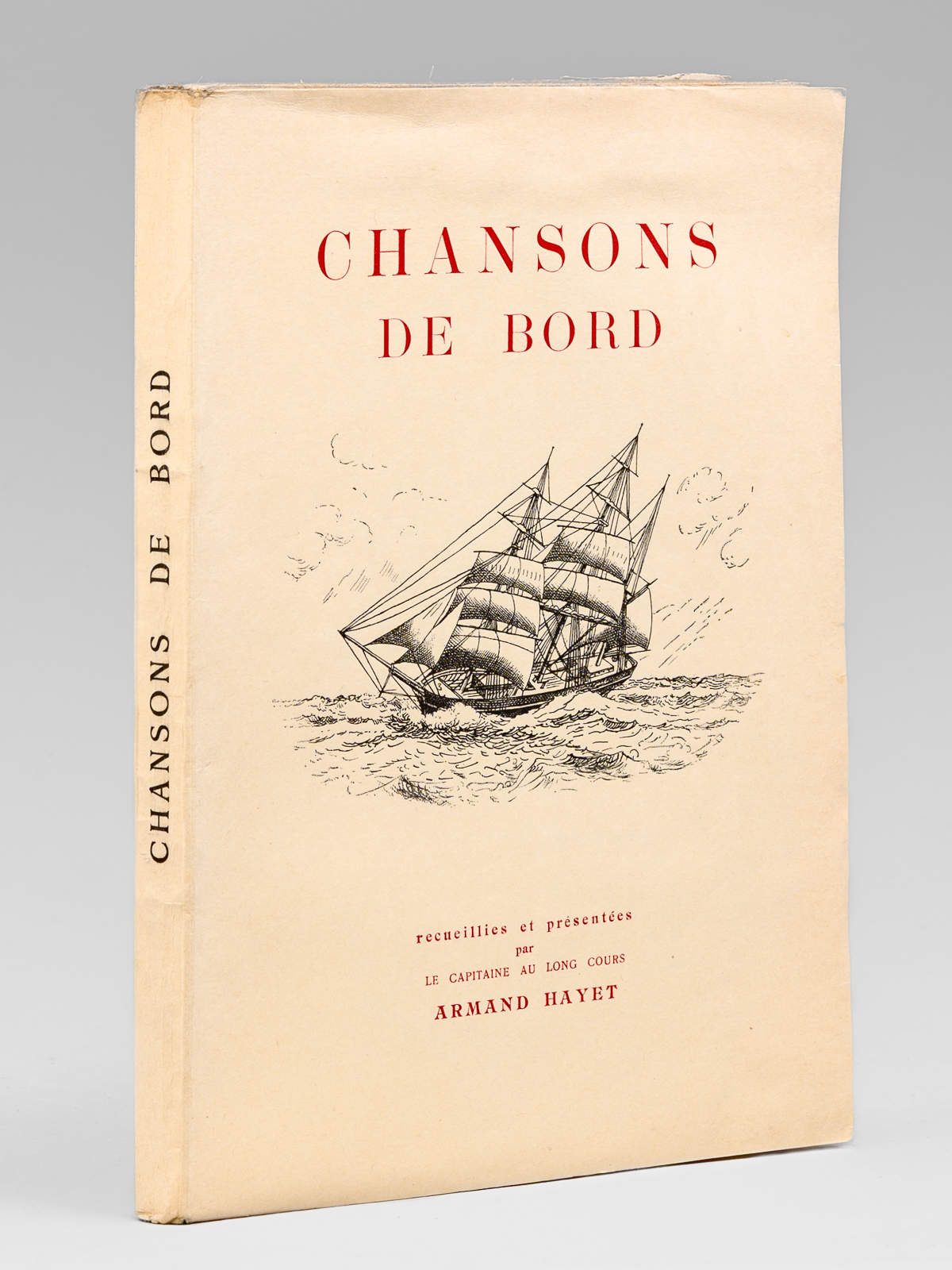 photo n&deg;9 : Chansons de bord recueillies et pr&eacute;sent&eacute;es par le capitaine au long cours Armand Hayet Harmonis&eacute;es par Charles Bredon