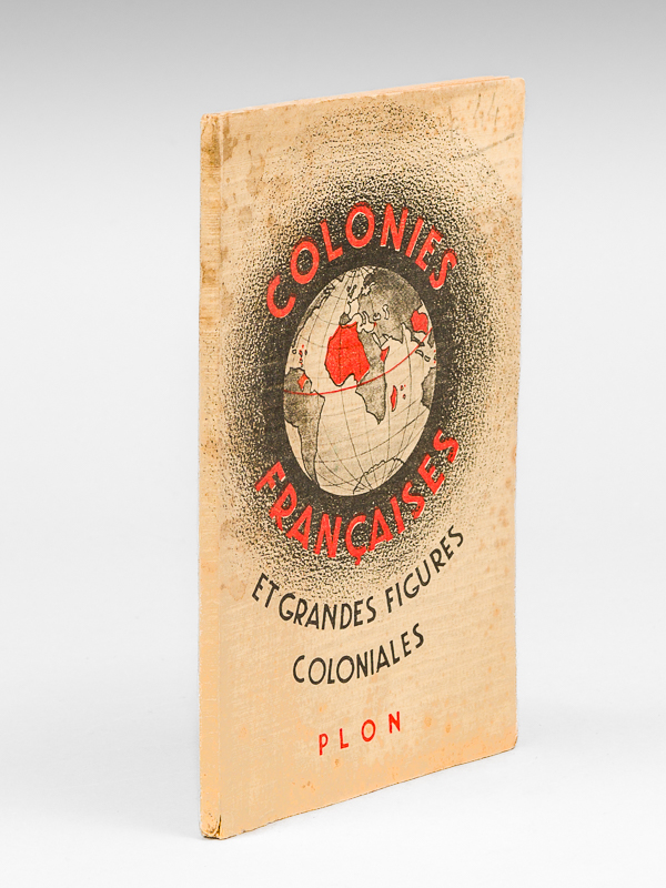photo n°8 : Colonies Françaises et Grandes Figures Coloniales [ Catalogue de la Libraire Plon - 1931 ]