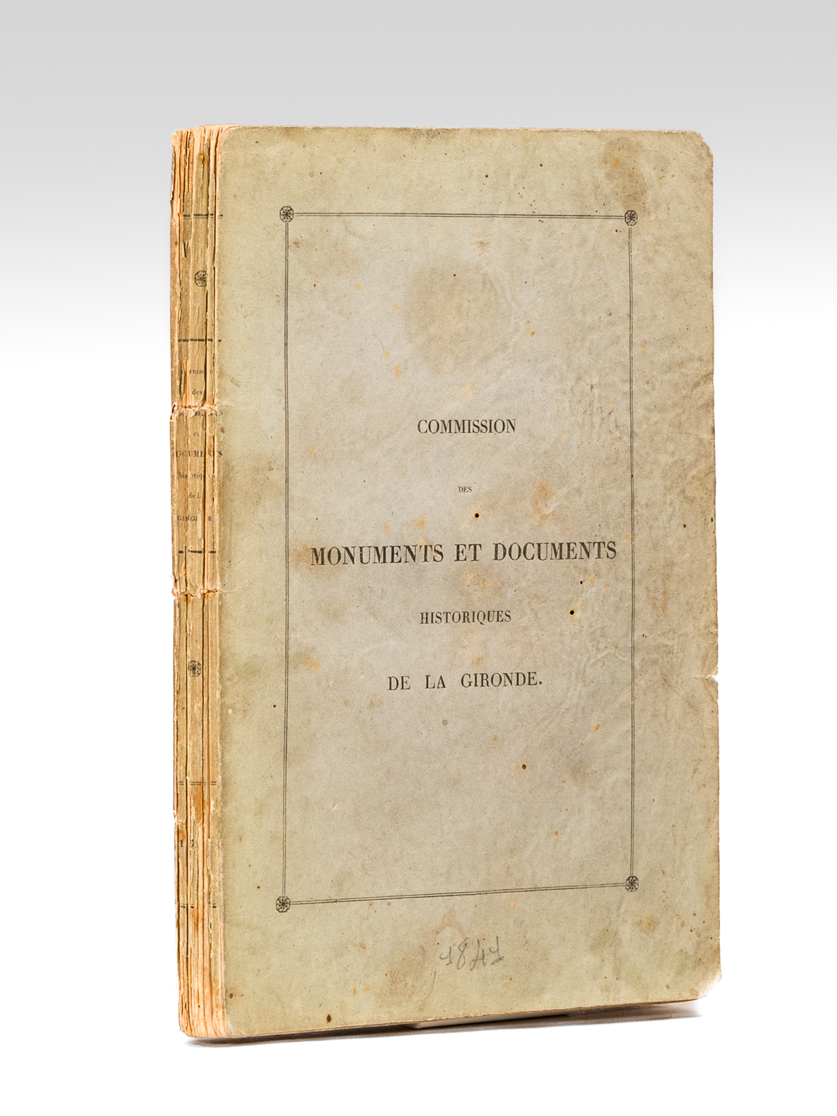 photo n°10 : Commission des Monuments et Documents Historiques de la Gironde. Rapport présenté à Monsieur le Baron Sers. Préfet de la Gironde, le 21 août 1841 [ Edition originale ]
