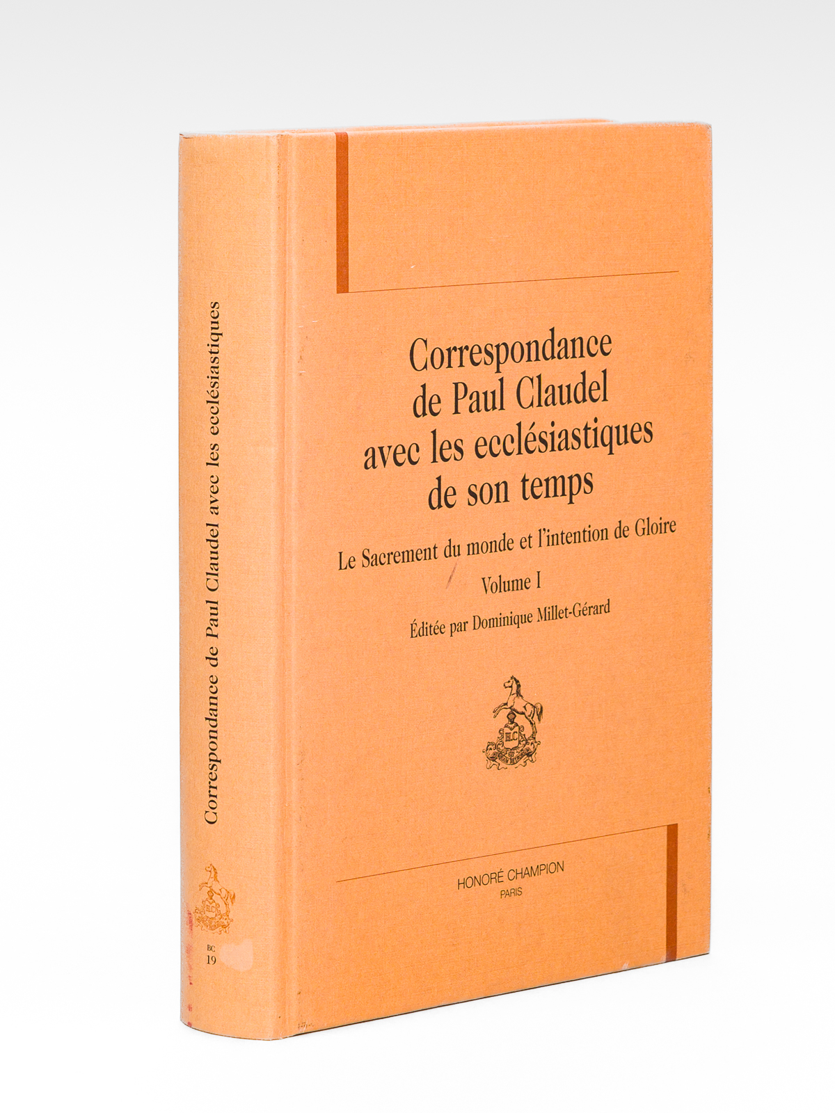 photo n°8 : Correspondance de Paul Claudel avec les ecclésiastiques de son temps. - Le Sacrement du monde et l'intention de Gloire, Volume I