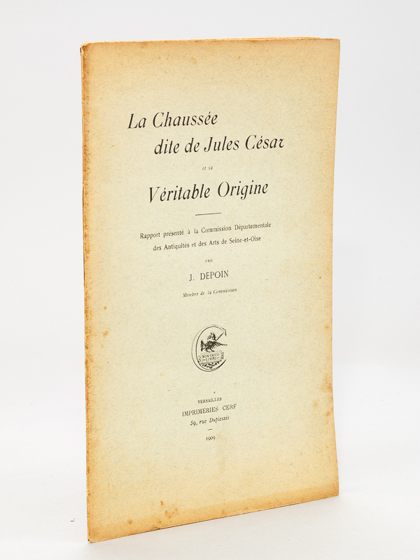 photo n°8 : La Chaussée dite de Jules César. Rapport présenté à la Commission Départementale des Antiquités et des Arts de Seine-et-Oise [ Edition originale ]