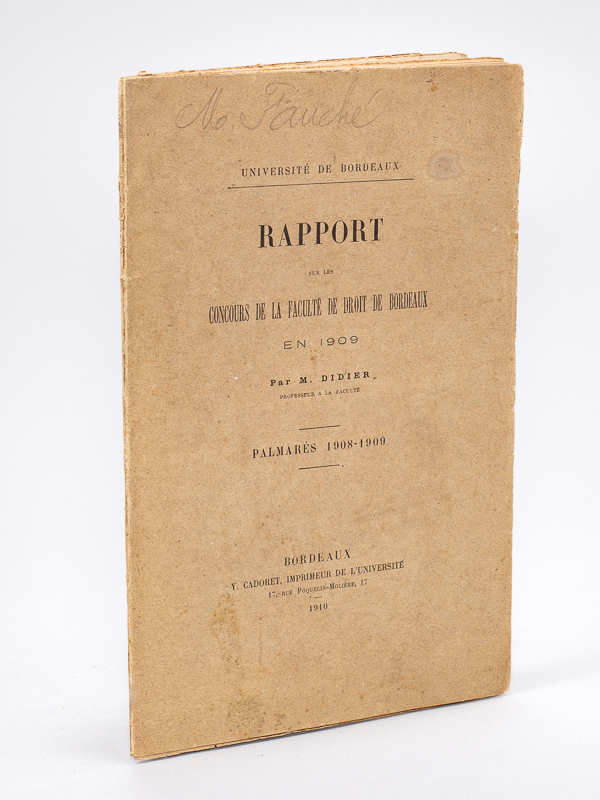 photo n°6 : Rapport sur les Concours de la faculté de Droit de Bordeaux en 1909. Palmarès 1908-1909