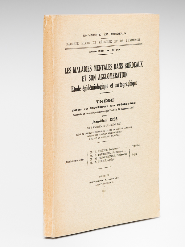 photo n°10 : Les Maladies mentales dans Bordeaux et son agglomération. Etude épidémiologique et cartographie. Thèse pour le doctorat en médecine présentée et soutenue publiquement le vendredi 21 décembre 1962