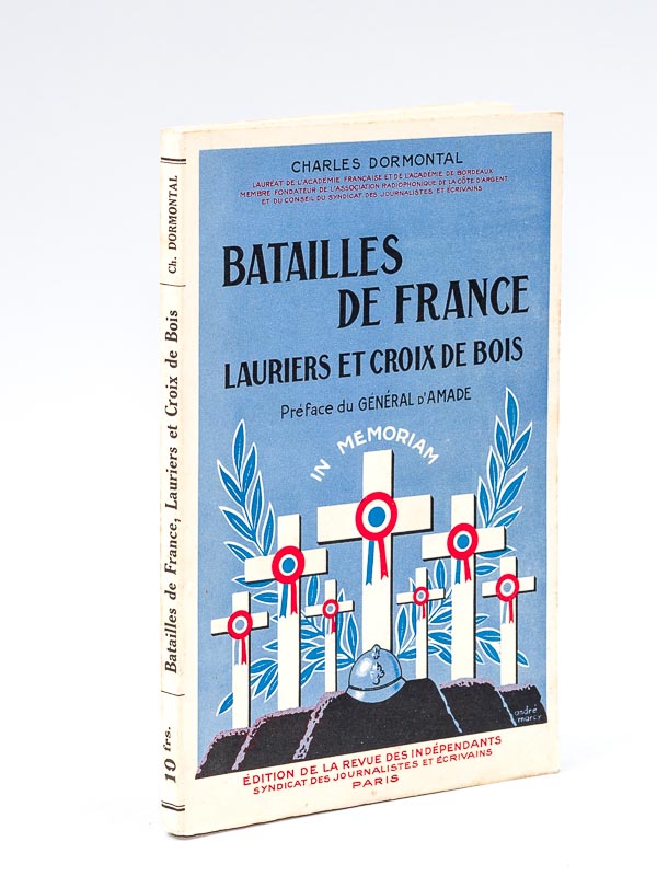 photo n°12 : Batailles de France. Lauriers et Croix de bois [ Livre dédicacé par l'auteur ]