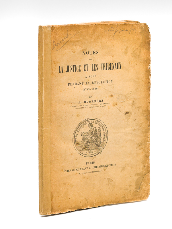 photo n°8 : Notes sur la Justice et les Tribunaux à Agen pendant la Révolution (1789-1800) [ Edition originale ]