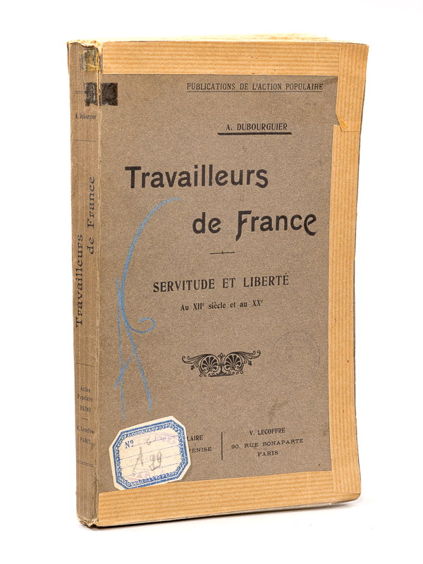 photo n°8 : Travailleurs de France - Servitude et Liberté au XIIIe siècle et au XXe [ Publications de l'Action Populaire ]