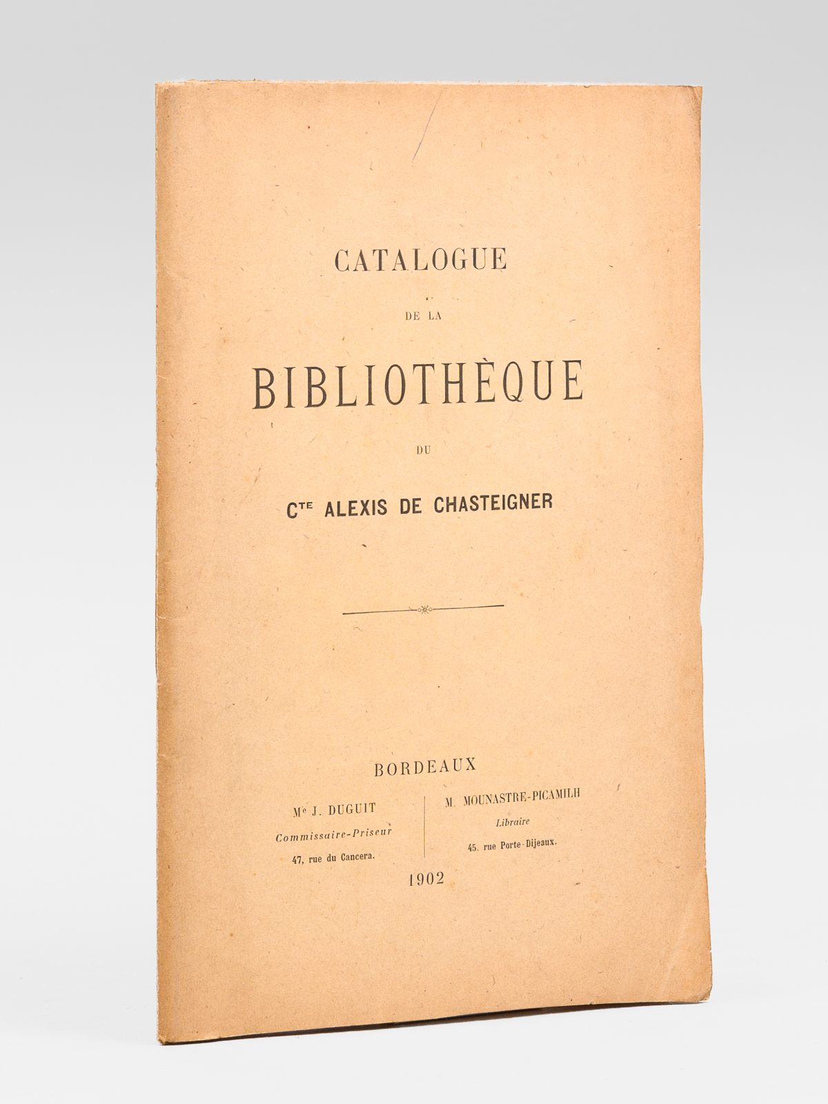 photo n&deg;9 : Catalogue de la biblioth&egrave;que du C   Alexis de Chasteigner  [ Exemplaire sur papier de hollande d&eacute;dicac&eacute; par Mounastre-Picamilh ]