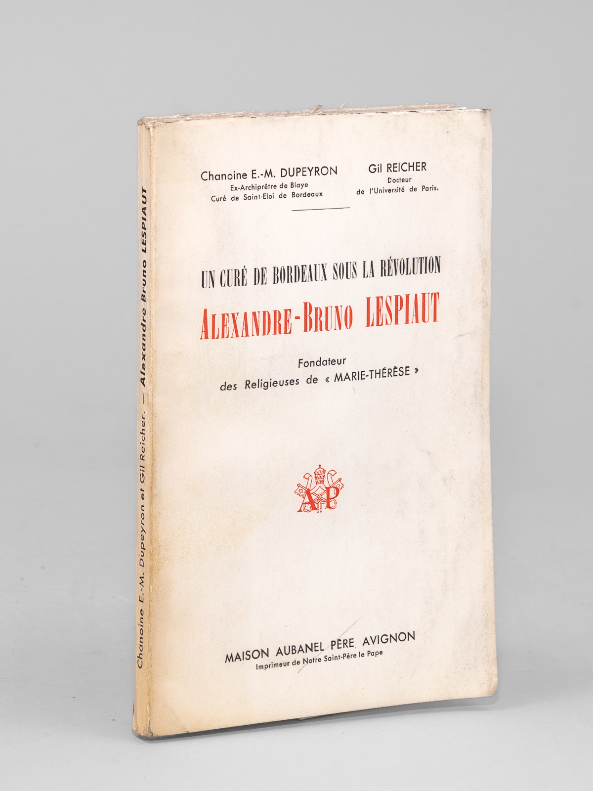 photo n°8 : Un curé de Bordeaux sous la Révolution. Alexandre-Bruno Lespiaut Fondateur des Religieuses de 'Marie-Thérèse'