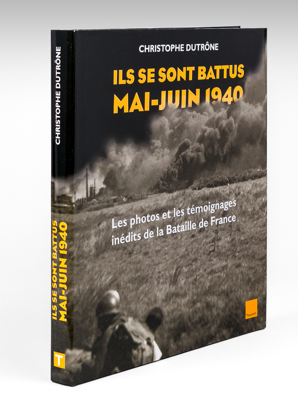photo n°11 : Ils se sont battus. Mai Juin 1940. Les photos et les témoignages inédits de la Bataille de France.