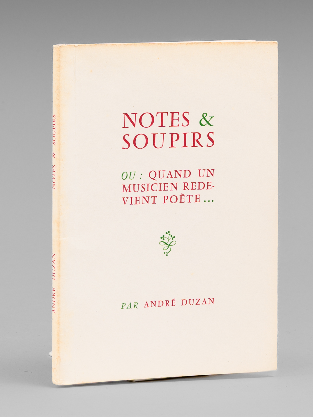 photo n&deg;7 : Notes & soupirs Ou : quand un musicien redevient po&egrave;te... [ Edition originale ]