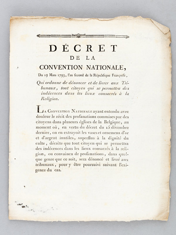 photo n°5 : Décret de la Convention Nationale, du 19 Mars 1793 Qui ordonne de dénoncer et de livrer aux Tribunaux, tout citoyen qui se permettra des indécences dans les lieux consacrés à la Religion. 'La Convention nationale ayant e