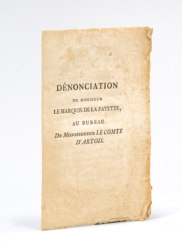 photo n°7 : Dénonciation de Monsieur le Marquis de La Fayette au Bureau de Monseigneur le Comte d'Artois [ Edition originale ]