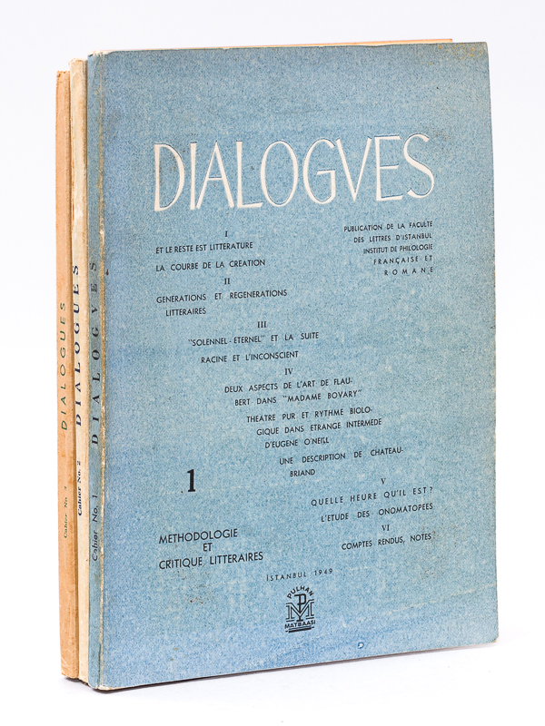 photo n°9 : Dialogues. Publications de la Faculté des Lettres d'Istanbul, Institut de Philologie Française et Romane (Tomes 1, 2 et 3) [ Edition originale ] Cahier 1 : Année 1 Juin 1949 - Méthodologie et Critique Littéraire ; Cahier