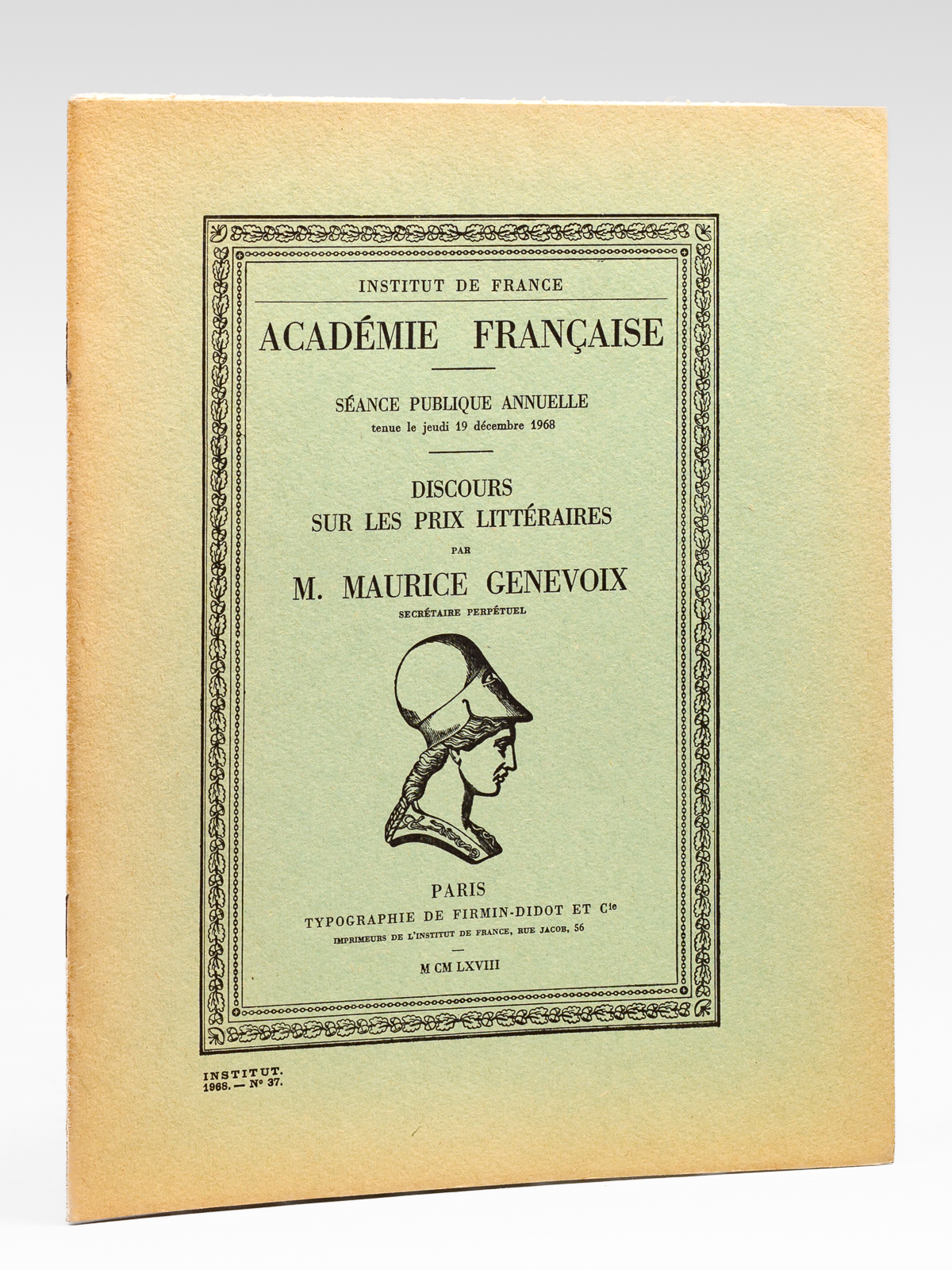 photo n&deg;6 : Discours sur les prix litt&eacute;raires [ Livre d&eacute;dicac&eacute; par Maurice Genevoix &agrave; Maurice Druon ] S&eacute;ance publique annuelle tenue le jeudi 19 d&eacute;cembre 1968