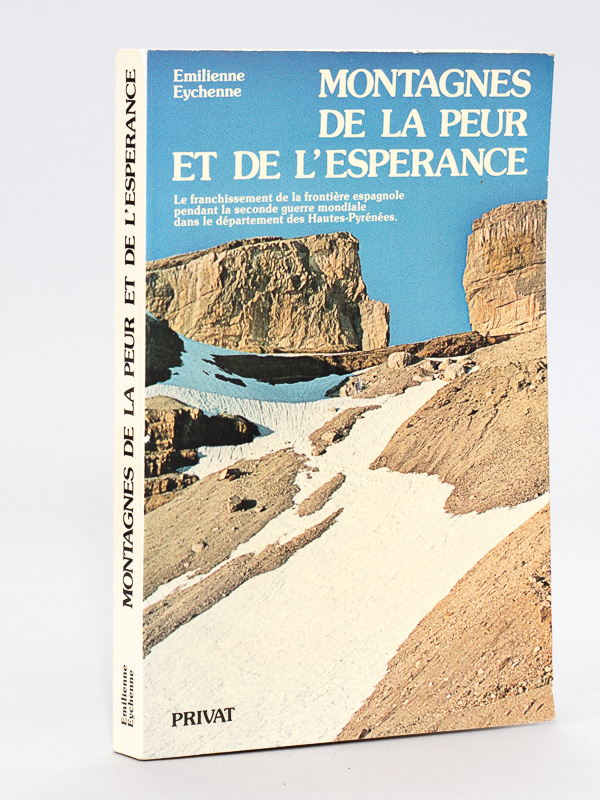 photo n°13 : Montagnes de la peur et de l'espérance. Le franchissement de la frontière espagnole pendant la seconde guerre mondiale dans le département des Hauts-Pyrénées