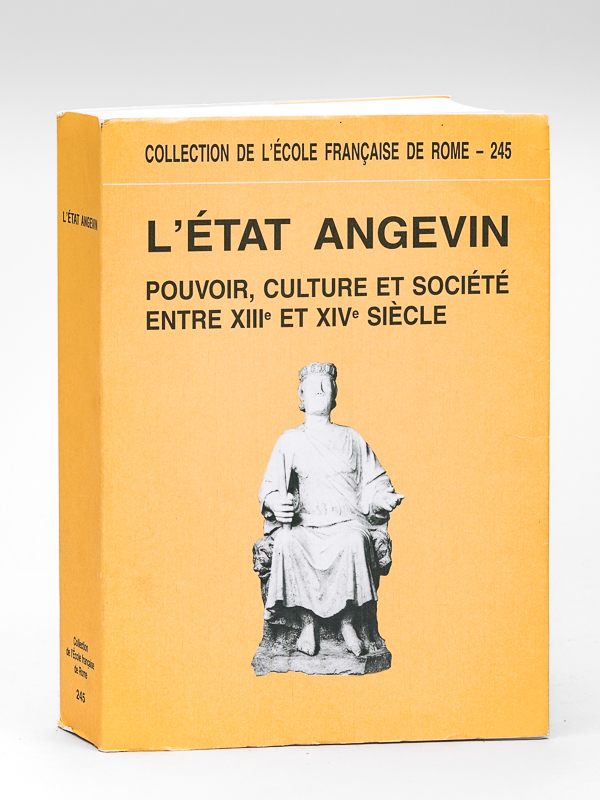 photo n°7 : L'Etat angevin. Pouvoir, culture et société entre XIIIe et XIVe siècle. Actes du colloque international organisé par l'American Academy in Rome, l'Ecole française de Rome, l'Istituto storico italiano per il Medio Evo, l'