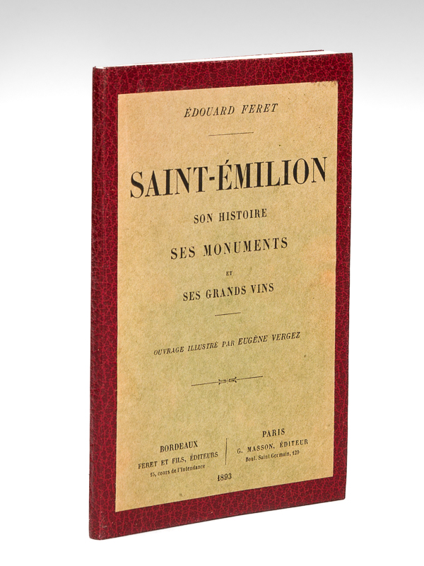 photo n°10 : Saint-Emilion, son Histoire, ses Monuments et ses Grands Vins