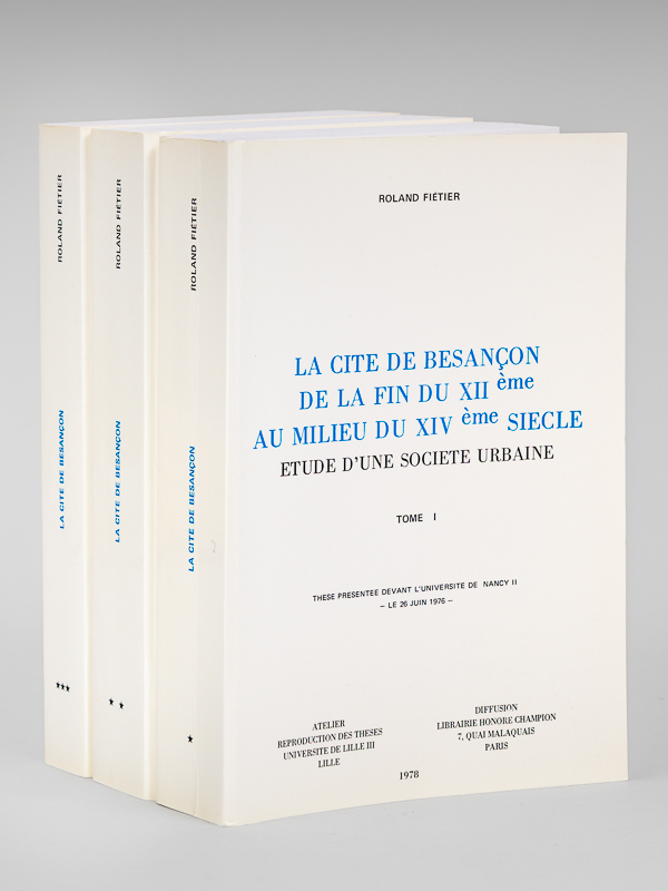 photo n°10 : La Cité de Besançon de la fin du XIIème au milieu du XIVème siècle. Etude d'une Société Urbaine (3 Tomes - Complet) [ Edition originale ]