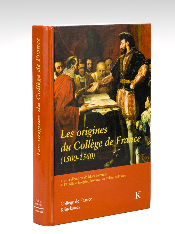 photo n°9 : Les origines du Collège de France (1500-1560) Actes du Colloque international (Paris, décembre 1995)