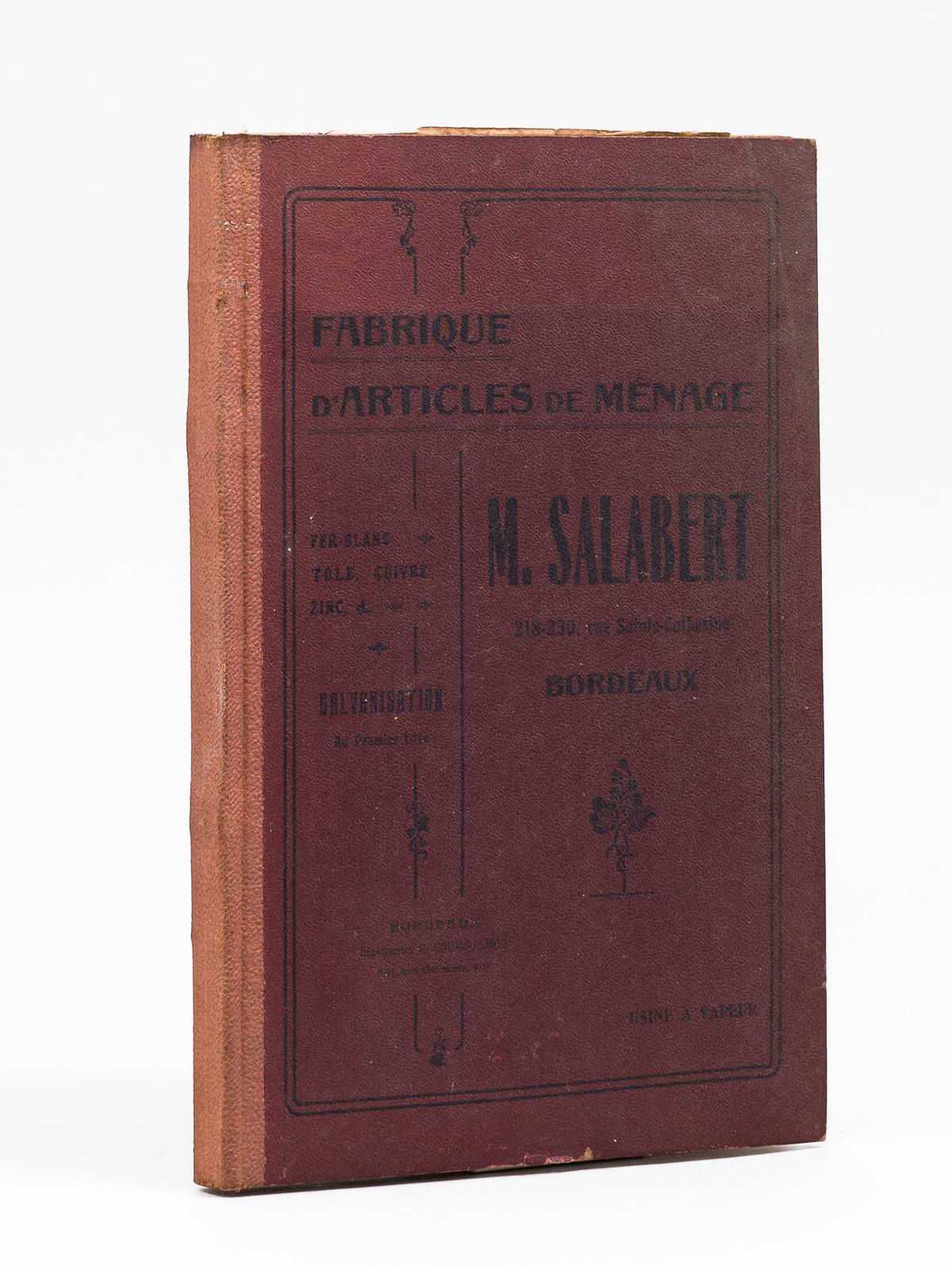 photo n°9 : Fabrique d'Articles de Ménage fer-blanc, tôle, cuivre, zinc, etc. Galvanisation au premier titre. M. Salabert 218-230, rue Sainte-Catherine, Bordeaux